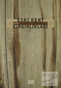 Eski Kent Kırgınlıkları