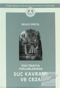 Eski Önasya Toplumlarında Suç Kavramı Ve Ceza
