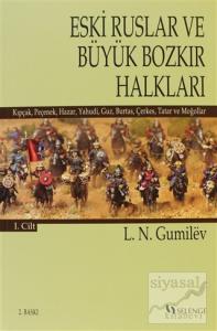 Eski Ruslar ve Büyük Bozkır Halkları 1. Cilt