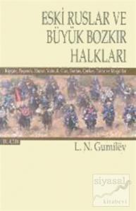 Eski Ruslar ve Büyük Bozkır Halkları Cilt: 2