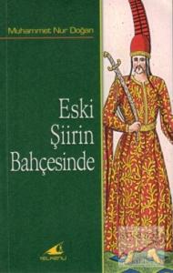 Eski Şiirin Bahçesinde