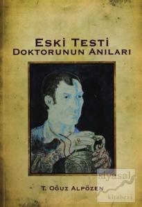 Eski Testi Doktorunun Anıları