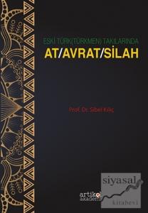 Eski Türk (Türkmen) Takılarında At-Avrat-Silah