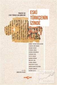Eski Türkçenin İzinde