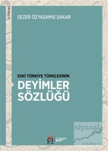 Eski Türkiye Türkçesinin Deyimler Sözlüğü