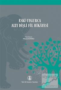 Eski Uygarca Altı Dişli Fil Hikayesi