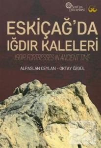 Eskiçağ'da Iğdır Kaleleri (Ciltli)