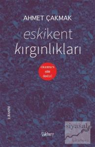 Eskikent Kırgınlıkları