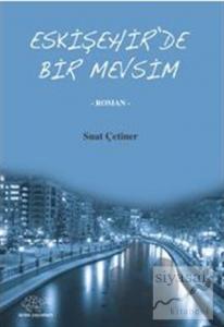Eskişehir'de Bir Mevsim