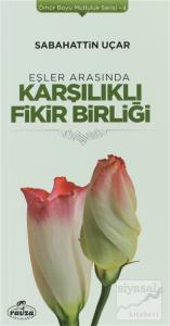 Eşler Arasında Karşılıklı Fikir Birliği Eşler Arasında Karşılıklı Fikir Birliği
