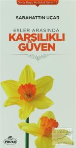 Eşler Arasında Karşılıklı Güven Eşler Arasında Karşılıklı Güven