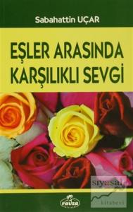 Eşler Arasında Karşılıklı Sevgi Eşler Arasında Karşılıklı Sevgi