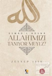 Esmaü'l Hüsna - Allah'ımızı Tanıyor muyuz?