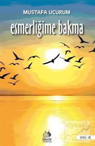 Esmerliğime Bakma