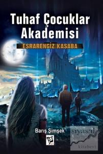 Esrarengiz Kasaba - Tuhaf Çocuklar Akademisi 2