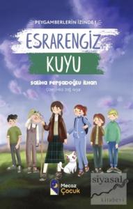 Esrarengiz Kuyu - Peygamberlerin İzinde 1