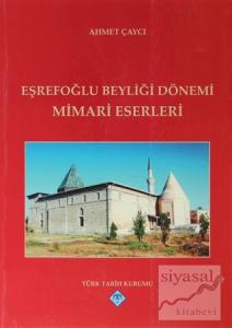 Eşrefoğlu Beyliği Dönemi Mimari Eserleri