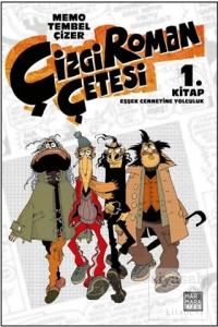 Eşşek Cennetine Yolculuk - Çizgi Roman Çetesi 1. Kitap