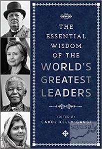Essential Wisdom of the World's Greatest Leaders (Ciltli)