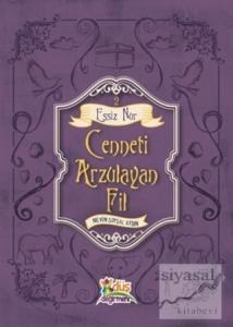 Eşsiz Nur 2 - Cenneti Arzulayan Fil