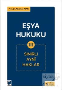 Eşya Hukuku 3 (Sınırlı Ayni Haklar)