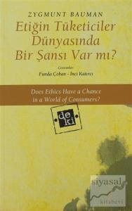 Etiğin Tüketiciler Dünyasında Bir Şansı Var mı?