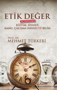 Etik Değer Açısından Eğitim, Siyaset, Kamu, Çalışma Hayatı ve Bilim