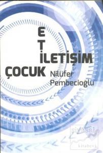 Etik - İletişim - Çocuk