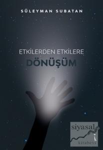 Etkilerden Etkilere Dönüşüm