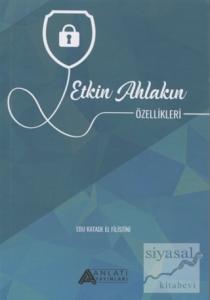 Etkin Ahlakın Özellikleri