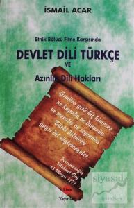Etnik Bölücü Fitne Karşısında Devlet Dili Türkçe ve Azınlık Dili Hakları