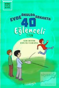 Evde Okulda Sokakta 40 Eğlenceli Oyun