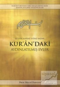 Ev'den Kainat Evine Kadar Kur'an'daki Aydınlatılmış Evler