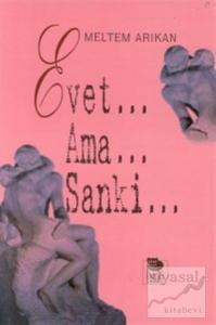 Evet... Ama... Sanki...