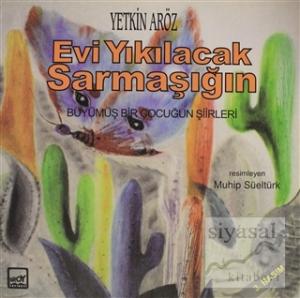 Evi Yıkılacak Sarmaşığın