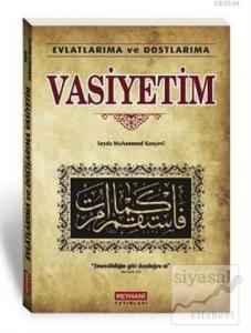 Evlatlarıma ve Dostlarıma Vasiyetim