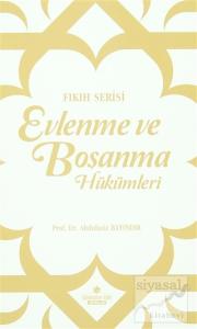 Evlenme ve Boşanma Hükümleri