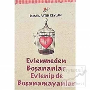Evlenmeden Boşananlar Evlenip de Boşanamayanlar