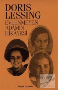 Evlenmeyen Adamın Hikayesi