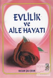 Evlilik ve Aile Hayatı (1. Hamur) (Ciltli)