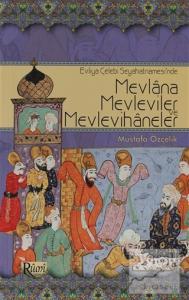 Evliya Çelebi Seyahatnamesi'nde Mevlana, Mevleviler ve Mevlevihaneler