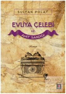 Evliya Çelebi ve Ahit Sandığı