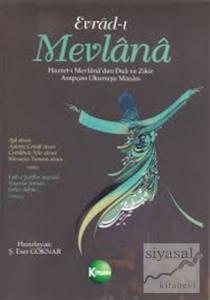 Evrad-ı Mevlana Hazret-i Mevlana'dan Dua ve Zikir Arapçası Okunuşu Manası