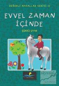 Evvel Zaman İçinde - Değerli Masallar Serisi 2