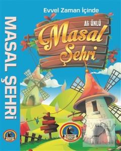 Evvel Zaman İçinde Masal Şehri (Ciltli)