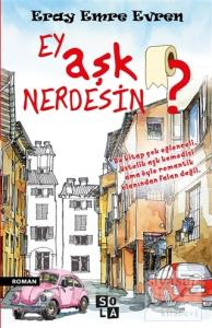 Ey Aşk Nerdesin?