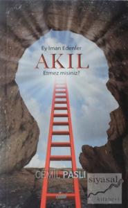 Ey İman Edenler Akıl Etmez Misiniz?