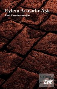 Eylem Arasıdır Aşk