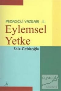 Eylemsel Yekte - Pedogoji Yazıları 2 Eylemsel Yekte - Pedogoji Yazıları 2
