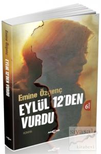 Eylül 12'den Vurdu